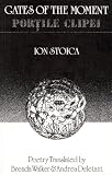 Stoica, Ion: Gates of the Moment