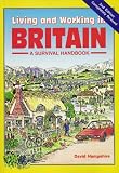 Hampshire, David: Living and Working in Britain: A Survival Handbook Hampshire, David: Living and Working in Britain: A Survival Handbook