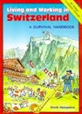 Hampshire, David: Living and Working in Switzerland: A Survival Handbook Hampshire, David: Living and Working in Switzerland: A Survival Handbook
