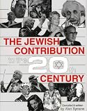 Symons, Alan: The Jewish Contribution to the 20th Century Symons, Alan: The Jewish Contribution to the 20th Century