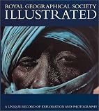 [???]: Royal Geographic Society Illustrated: A Unique Record of Exploration and Photography