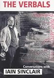 Jackson, Kevin: The Verbals: Iain Sinclair in Conversation with Kevin Jackson Jackson, Kevin: The Verbals: Iain Sinclair in Conversation with Kevin Jackson