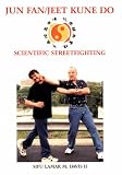 Davis, Lamar M.: Junfan Jeetkunedo: Scientific Streetfighting