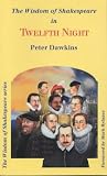 Dawkins, Peter: Wisdom of Shakespeare in Twelfth Night Dawkins, Peter: Wisdom of Shakespeare in Twelfth Night