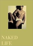 Hargraeves, Julian: Naked Life Hargraeves, Julian: Naked Life