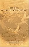 Alec, Wendy: Journal Of The Unknown Prophet: Legacy To A Renegade Generation