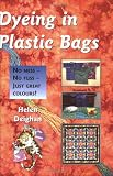 Deighan, H.: Dyeing in Plastic Bags