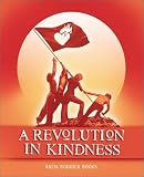 Roddick, Anita: A Revolution in Kindness Roddick, Anita: A Revolution in Kindness