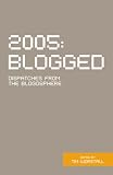 Worstall, Tim: 2005, Blogged: Dispatches from the Blogosphere