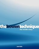 Wilks, John: The Bowen Technique: The Inside Story Wilks, John: The Bowen Technique: The Inside Story