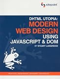 LANGRIDGE, STUART: DHTML Utopia Modern Web Design Using JavaScript & DOM LANGRIDGE, STUART: DHTML Utopia Modern Web Design Using JavaScript & DOM