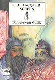 Gulik, Robert Van: The Lacquer Screen