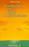 Keyes, Ken, Jr.: Handbook to Higher Consciousness