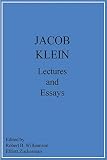 Klein, Jacob: Lectures and Essays Klein, Jacob: Lectures and Essays
