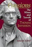 Gabler, James M.: Passions: The Wines and Travels of Thomas Jefferson