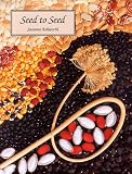 Ashworth, Suzanne: Seed to Seed : Seed Saving Techniques for the Vegetable Gardener Ashworth, Suzanne: Seed to Seed : Seed Saving Techniques for the Vegetable Gardener