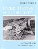 Strom, Margot S.: Facing History and Ourselves: Holocaust and Human Behavior