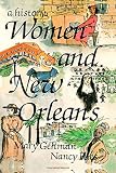Gehman, Mary: Women and New Orleans Gehman, Mary: Women and New Orleans