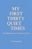 Saltzgiver, T.: My First Thirty Quiet Times