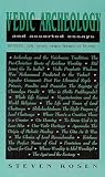 Rosen, Steven: Vedic Archeology and Assorted Essays Rosen, Steven: Vedic Archeology and Assorted Essays