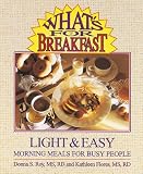 Roy, Donna S.: What's for Breakfast?: Light & Easy Morning Meals for Busy People