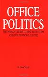 Steele, R. Don: Office Politics: The Woman's Guide to Beat the System and Gain Financial Success Steele, R. Don: Office Politics: The Woman's Guide to Beat the System and Gain Financial Success