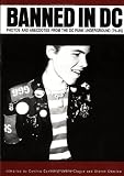 Connolly, Cynthia: Banned in D C: Photos and Anecdotes from the Dc Punk Underground Connolly, Cynthia: Banned in D C: Photos and Anecdotes from the Dc Punk Underground