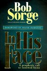Sorge, Bob: In His Face: A Prophetic Call to Renewed Focus