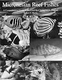 Micronesian Reef Fishes: A Field Guide for Divers and Aquarists (0962156442) by Myers, Robert F. Myers, Robert F.: Micronesian Reef Fishes: A Field Guide for Divers and Aquarists