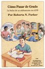 Parker, Harvey C.: Como Pasar De Grado / Making the Grade: LA Lucha De UN Adolescente Con Add / An Adolescent's Struggle with ADD Parker, Harvey C.: Como Pasar De Grado / Making the Grade: LA Lucha De UN Adolescente Con Add / An Adolescent's Struggle with ADD