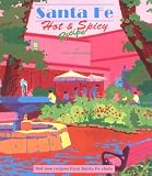 Stromquist, Joan: Santa Fe Hot and Spicy Recipe Stromquist, Joan: Santa Fe Hot and Spicy Recipe