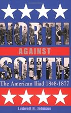 North against South: The American Iliad,&hellip;