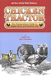 Lee, Andy: Chicken Tractor: The Permaculture Guide to Happy Hens and Healthy Soil