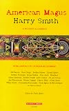 Igliori, Paola: American Magus : Harry Smith a Modern Alchemist Igliori, Paola: American Magus : Harry Smith a Modern Alchemist