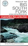 Manning, Russ: Trails of the Big South Fork: National River and Recreation Area  A Guide for Hikers, Bikers, and Horse Riders