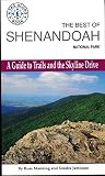 Manning, Russ: The Best of Shenandoah National Park: A Guide to Trails and the Skyline Drive