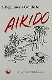 Billingiere, Joseph: A Beginner's Guide to Aikido Billingiere, Joseph: A Beginner's Guide to Aikido
