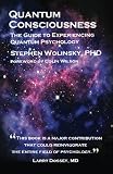 Wolinsky, Stephen: Quantum Consciousness: The Guide to Experiencing Quantum Psychology