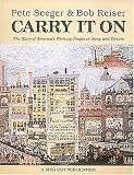 Seeger, Pete: Carry It On : The Story of America's Working People in Song and Picture Seeger, Pete: Carry It On : The Story of America's Working People in Song and Picture