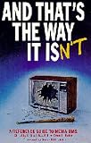 Bozell, Brent: And That's the Way It Isn't: A Reference Guide to Media Bias Bozell, Brent: And That's the Way It Isn't: A Reference Guide to Media Bias