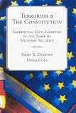 Cole, David: Terrorism & the Constitution 2002 Cole, David: Terrorism & the Constitution 2002