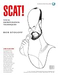 Stoloff, Bob: Scat!: Vocal Improvisation Techniques Stoloff, Bob: Scat!: Vocal Improvisation Techniques