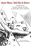 Galloway, Mary R.: Aunt Mary, Tell Me a Story: A Collection of Cherokee Legends & Tales Galloway, Mary R.: Aunt Mary, Tell Me a Story: A Collection of Cherokee Legends & Tales
