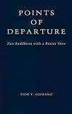 Shimano, Eido T.: Points of Departure: Zen Buddhism with a Rinzai View