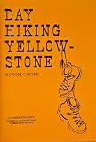 Carter, Tom: Day Hiking Yellowstone
