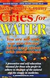 Batmanghelidj, F.: Your Body's Many Cries for Water: You Are Not Sick, You Are Thirsty Batmanghelidj, F.: Your Body's Many Cries for Water: You Are Not Sick, You Are Thirsty