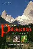 Beccaceci, Marcelo: Natural Patagonia: Natural Argentina & Chile