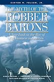 Folsom, Burton W.: The Myth of the Robber Barons