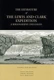 Merchant, Paul: The Literature of the Lewis and Clark Expedition: A Bibliography and Essays Merchant, Paul: The Literature of the Lewis and Clark Expedition: A Bibliography and Essays