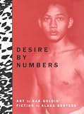 Goldin, Nan: Desire by Numbers